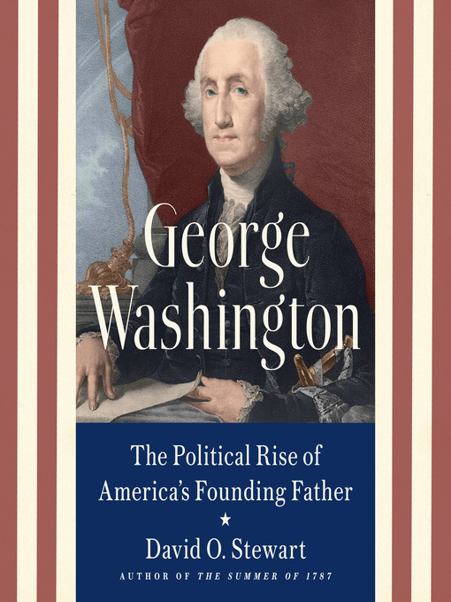 Title details for George Washington by David O. Stewart - Wait list